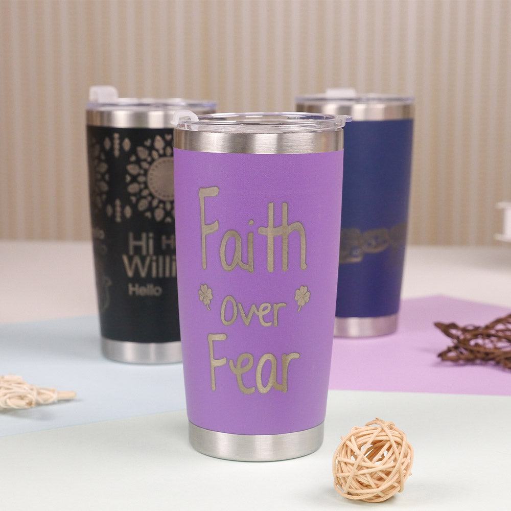 Stainless Steel Cup 21 Faith Over Fear