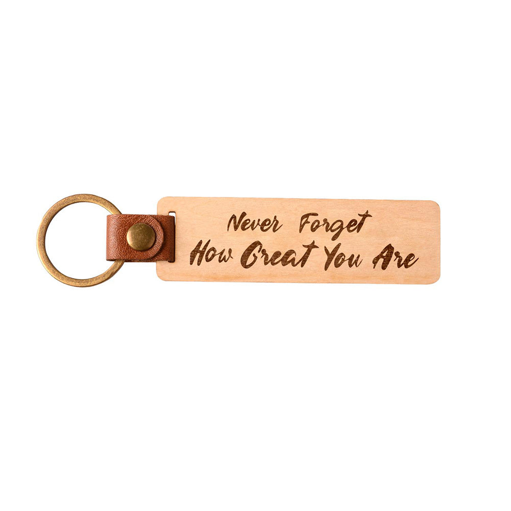 Never Forget How Great You Are Keychain