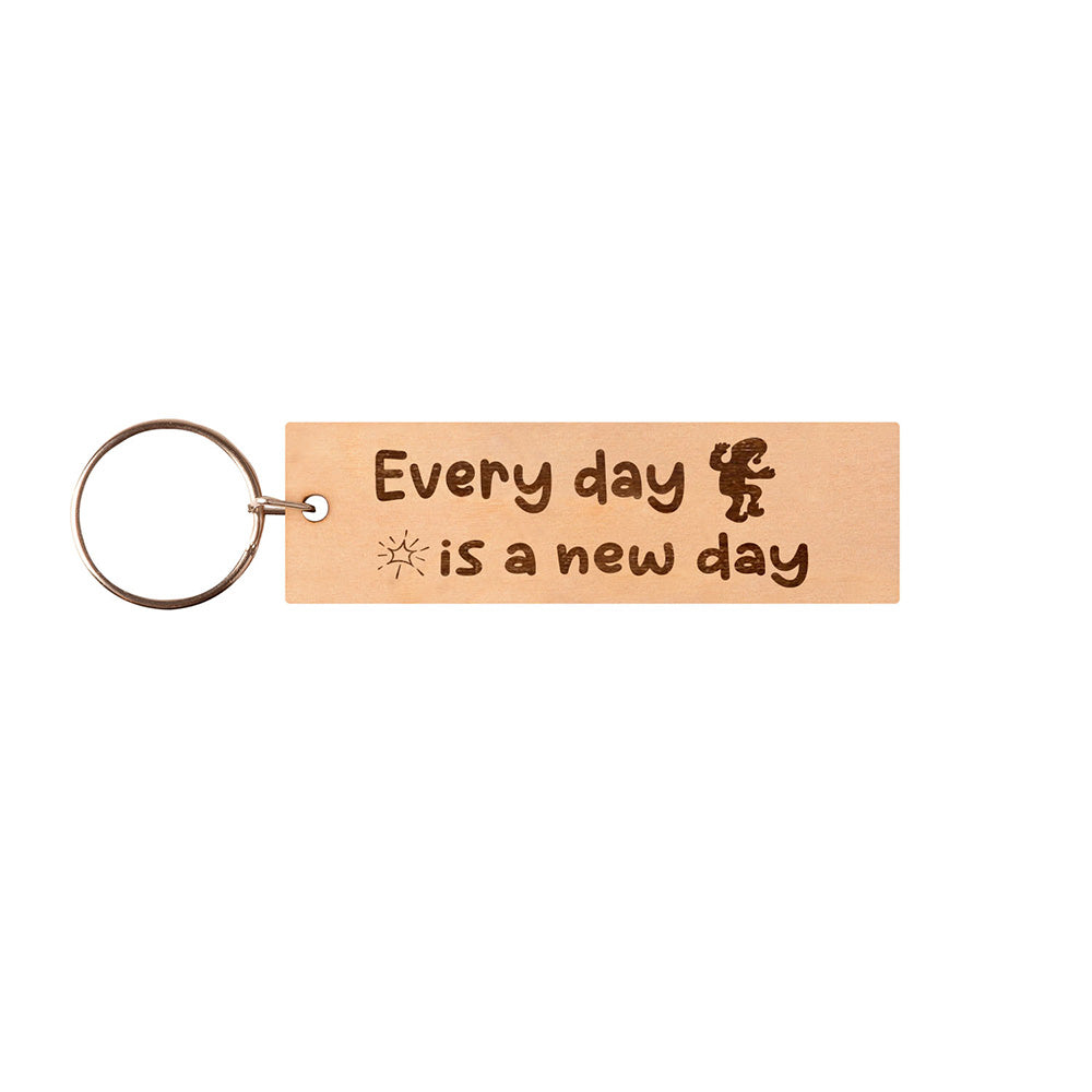 Every Day is a New Day Keychain