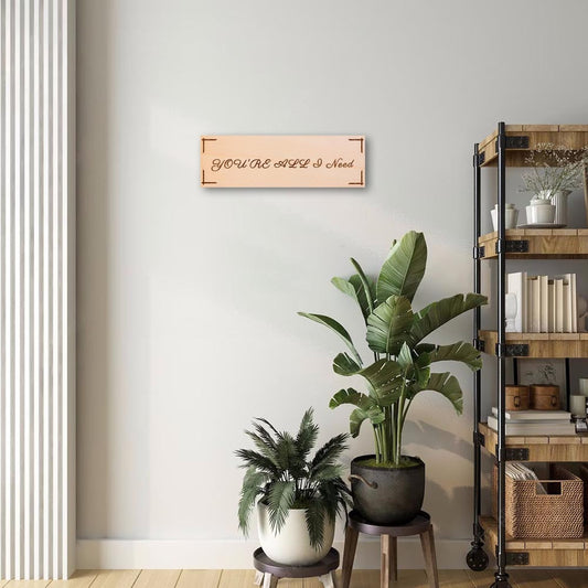 You're All I Need Wall Decor